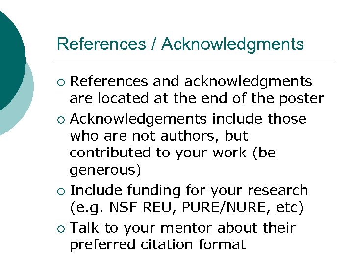 References / Acknowledgments References and acknowledgments are located at the end of the poster