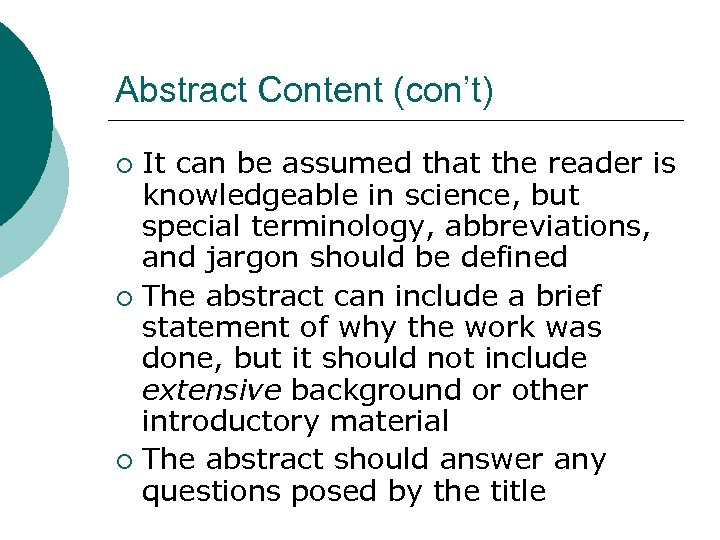 Abstract Content (con’t) It can be assumed that the reader is knowledgeable in science,