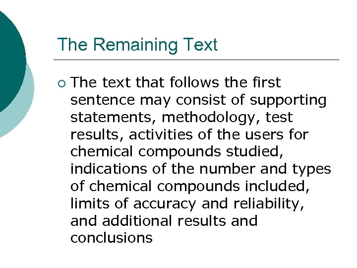 The Remaining Text ¡ The text that follows the first sentence may consist of