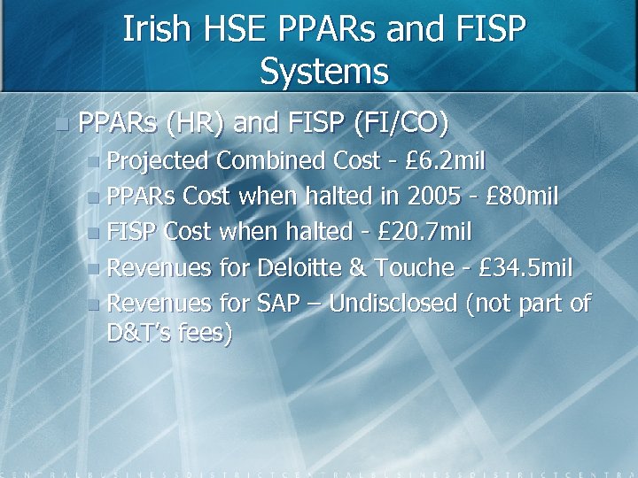 Irish HSE PPARs and FISP Systems n PPARs (HR) and FISP (FI/CO) n Projected