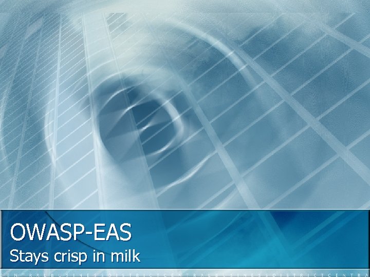 OWASP-EAS Stays crisp in milk 