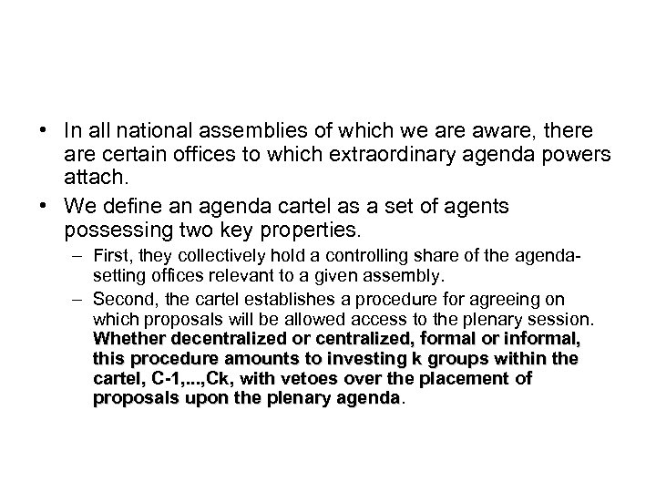  • In all national assemblies of which we are aware, there are certain