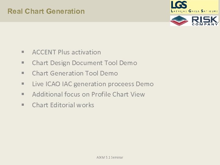 Real Chart Generation § § § ACCENT Plus activation Chart Design Document Tool Demo