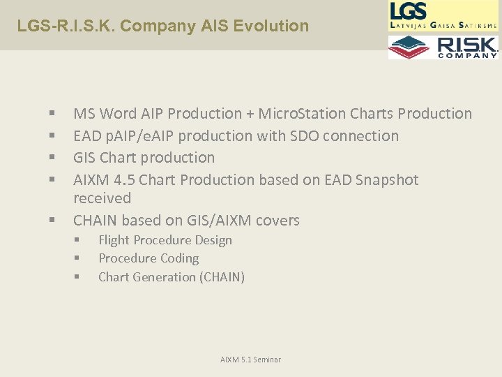 LGS-R. I. S. K. Company AIS Evolution § § § MS Word AIP Production