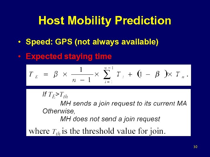 Host Mobility Prediction • Speed: GPS (not always available) • Expected staying time 30