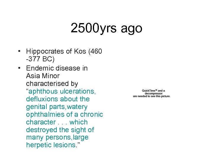 2500 yrs ago • Hippocrates of Kos (460 -377 BC) • Endemic disease in