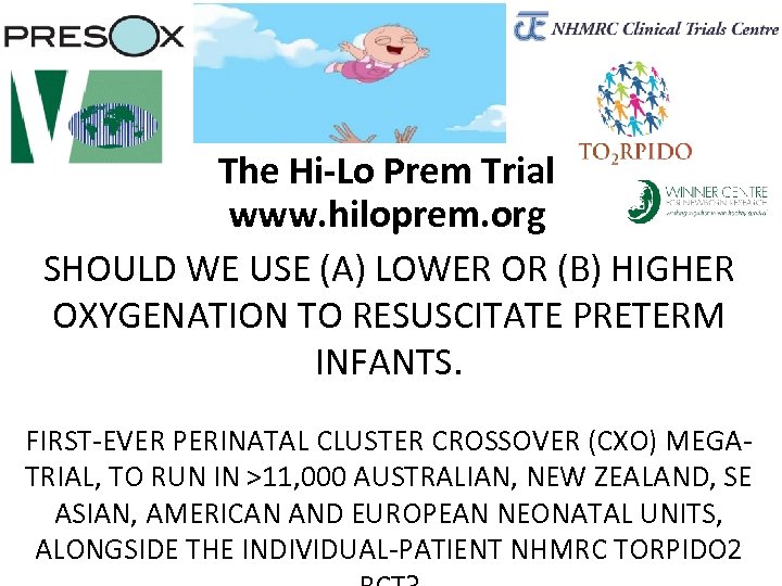 The Hi-Lo Prem Trial www. hiloprem. org SHOULD WE USE (A) LOWER OR (B)