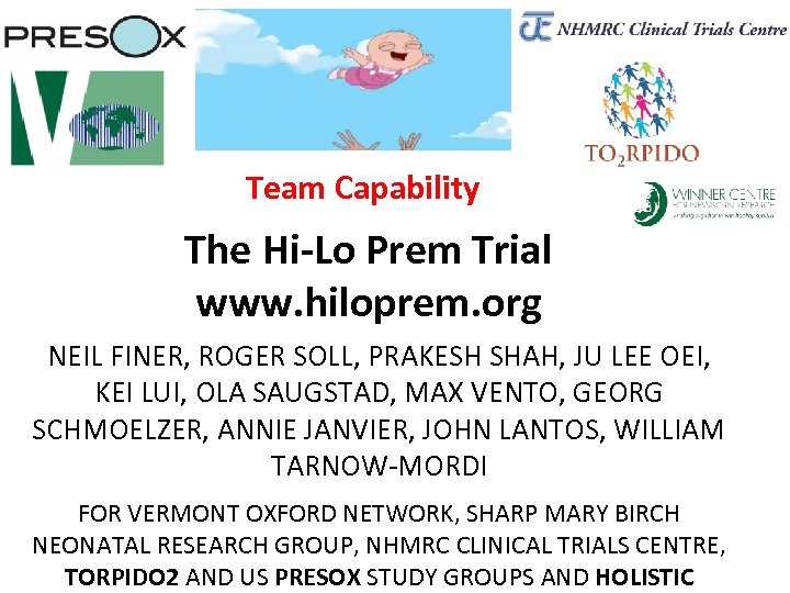 Team Capability The Hi-Lo Prem Trial www. hiloprem. org NEIL FINER, ROGER SOLL, PRAKESH