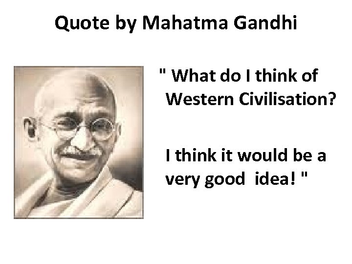 Quote by Mahatma Gandhi 