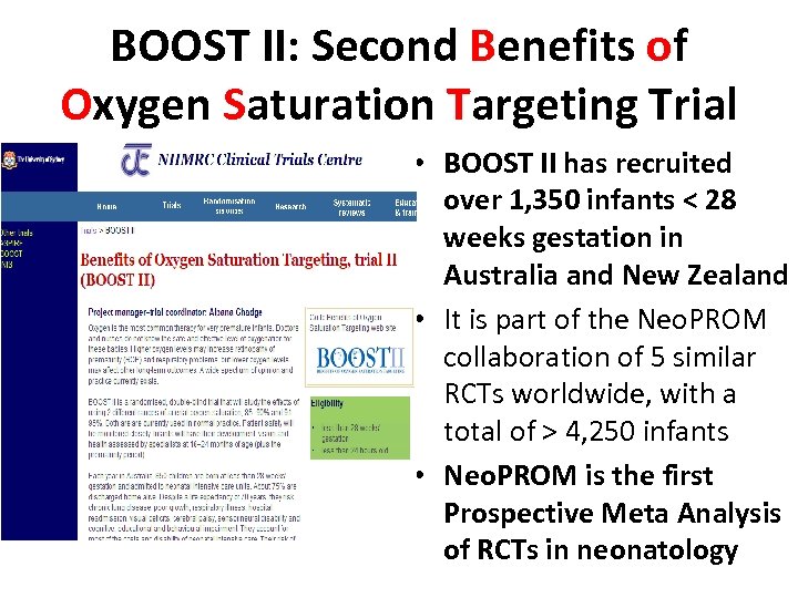 BOOST II: Second Benefits of Oxygen Saturation Targeting Trial • BOOST II has recruited