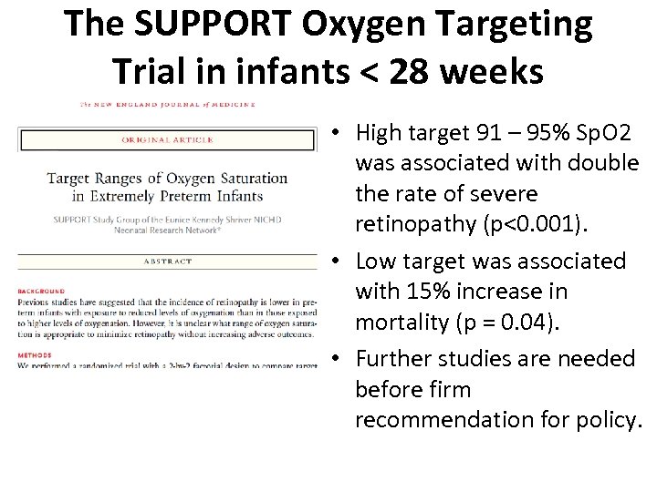 The SUPPORT Oxygen Targeting Trial in infants < 28 weeks • High target 91