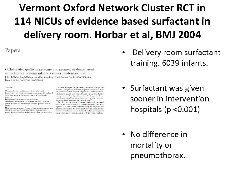 Vermont Oxford Network Cluster RCT in 114 NICUs of evidence based surfactant in delivery
