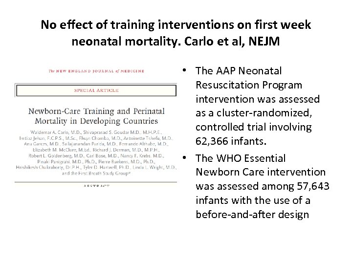 No effect of training interventions on first week neonatal mortality. Carlo et al, NEJM