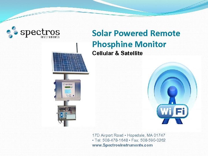 Solar Powered Remote Phosphine Monitor Cellular & Satellite 17 D Airport Road • Hopedale,