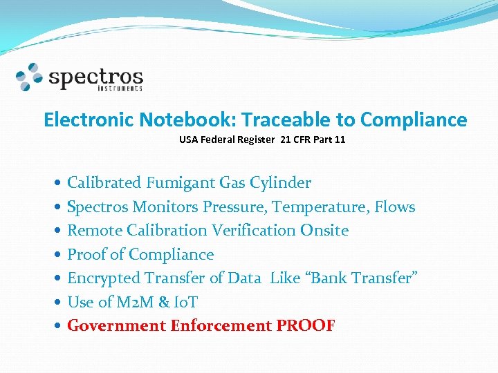 Electronic Notebook: Traceable to Compliance USA Federal Register 21 CFR Part 11 Calibrated Fumigant