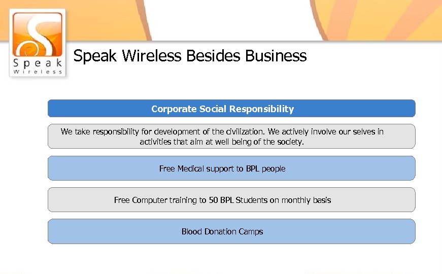 Speak Wireless Besides Business Corporate Social Responsibility We take responsibility for development of the