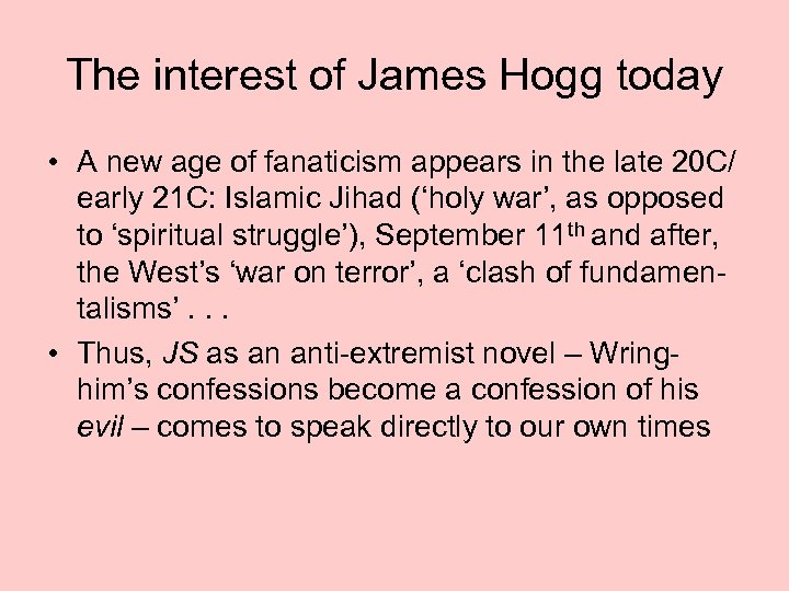 The interest of James Hogg today • A new age of fanaticism appears in