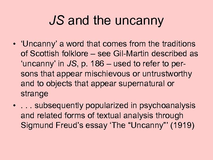 JS and the uncanny • ‘Uncanny’ a word that comes from the traditions of