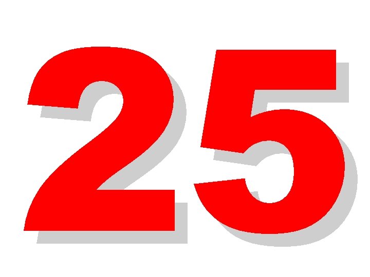 25 