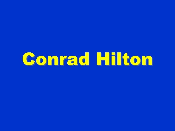 Conrad Hilton 