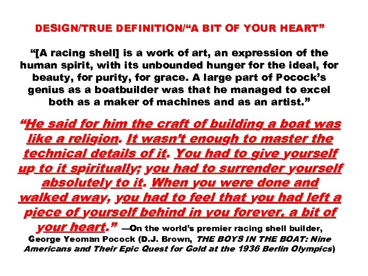 DESIGN/TRUE DEFINITION/“A BIT OF YOUR HEART” “[A racing shell] is a work of art,