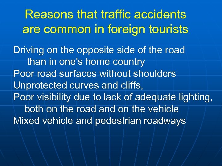 Reasons that traffic accidents are common in foreign tourists Driving on the opposite side