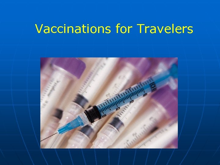 Vaccinations for Travelers 