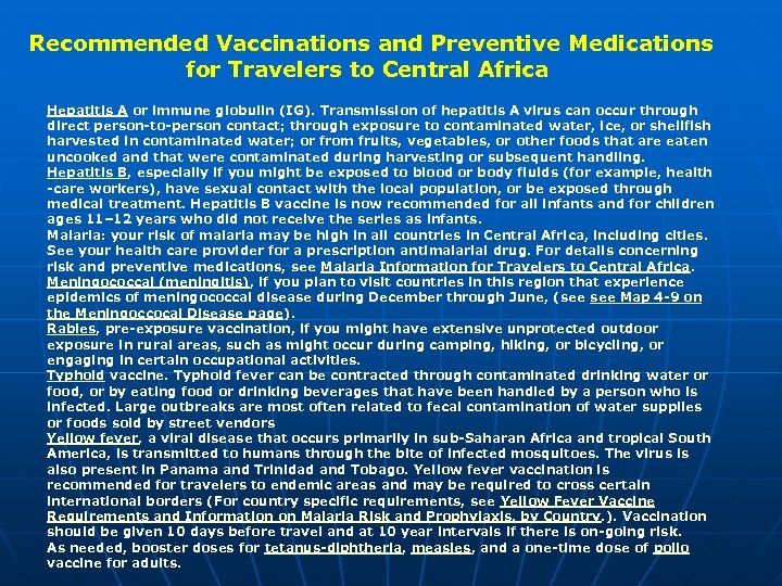 Recommended Vaccinations and Preventive Medications for Travelers to Central Africa Hepatitis A or immune