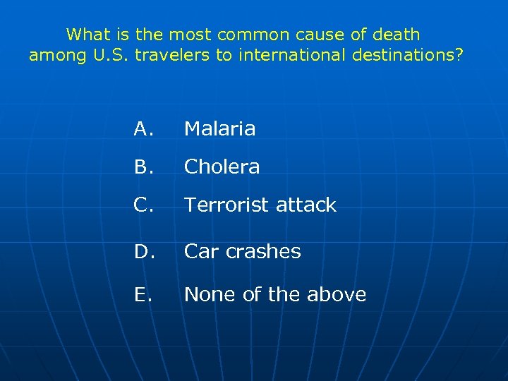 What is the most common cause of death among U. S. travelers to international