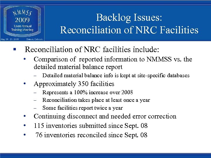 Backlog Issues: Reconciliation of NRC Facilities § Reconciliation of NRC facilities include: • Comparison