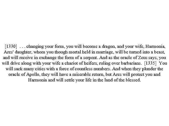 [1330]. . . changing your form, you will become a dragon, and your wife,