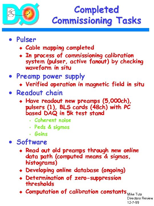 Completed Commissioning Tasks · Pulser u u Cable mapping completed In process of commissioning