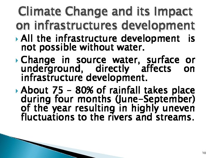 Climate Change and its Impact on infrastructures development All the infrastructure development is not