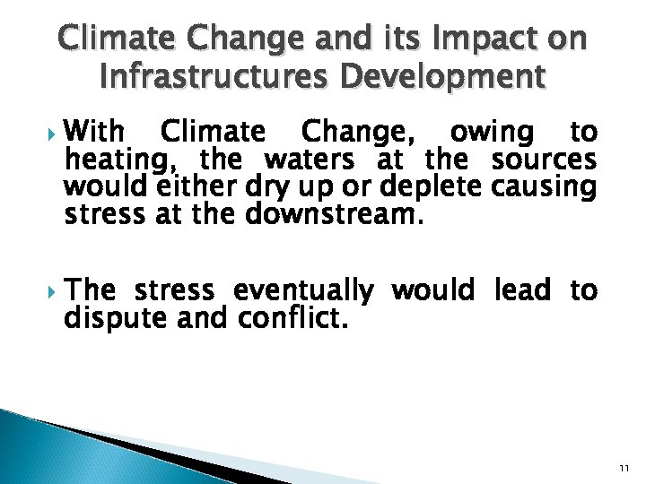 Climate Change and its Impact on Infrastructures Development With Climate Change, owing to heating,