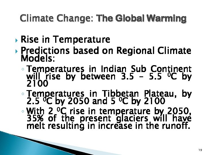 Climate Change: The Global Warming Rise in Temperature Predictions based on Regional Climate Models: