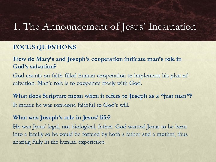 1. The Announcement of Jesus’ Incarnation FOCUS QUESTIONS How do Mary’s and Joseph’s cooperation