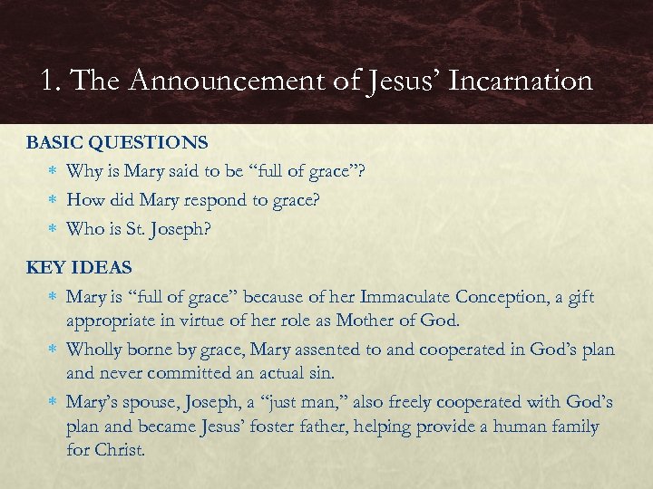 1. The Announcement of Jesus’ Incarnation BASIC QUESTIONS Why is Mary said to be