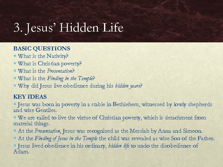 3. Jesus’ Hidden Life BASIC QUESTIONS What is the Nativity? What is Christian poverty?