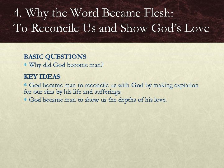 4. Why the Word Became Flesh: To Reconcile Us and Show God’s Love BASIC