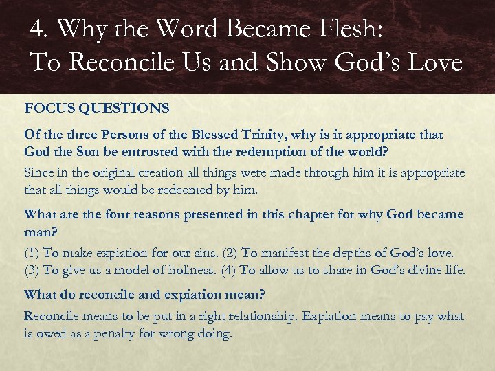 4. Why the Word Became Flesh: To Reconcile Us and Show God’s Love FOCUS