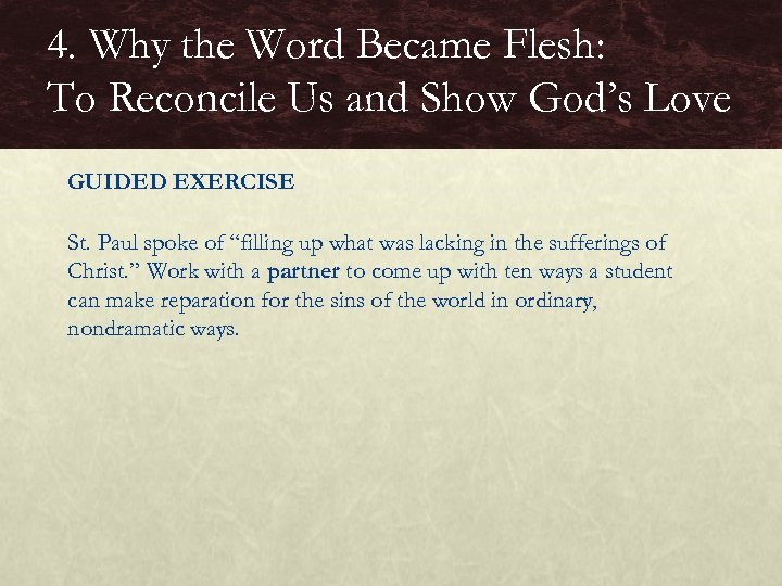 4. Why the Word Became Flesh: To Reconcile Us and Show God’s Love GUIDED