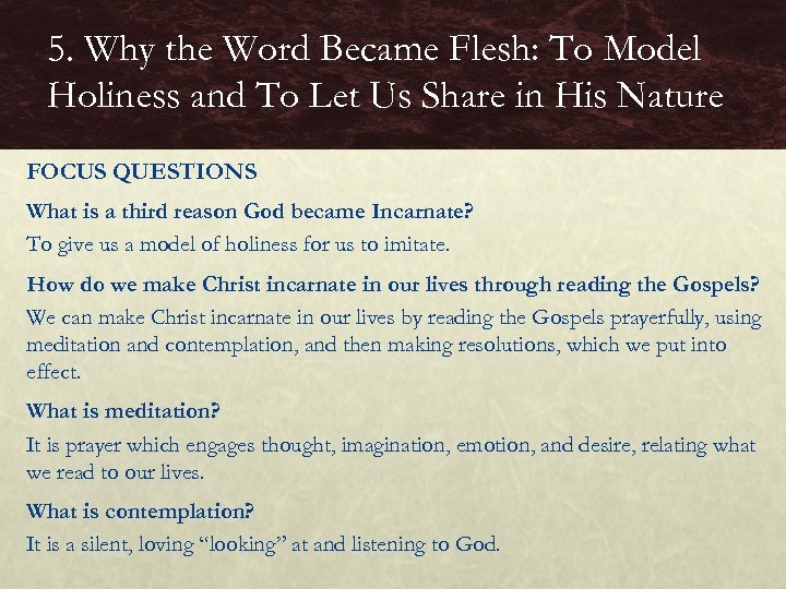 5. Why the Word Became Flesh: To Model Holiness and To Let Us Share