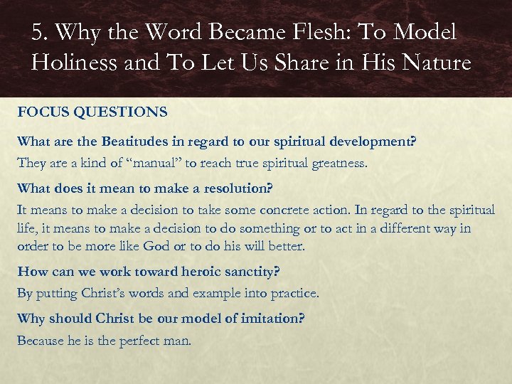 5. Why the Word Became Flesh: To Model Holiness and To Let Us Share