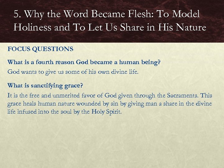 5. Why the Word Became Flesh: To Model Holiness and To Let Us Share