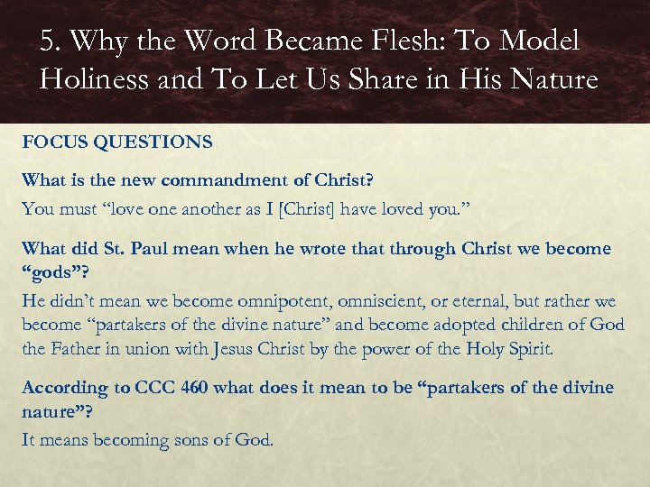5. Why the Word Became Flesh: To Model Holiness and To Let Us Share