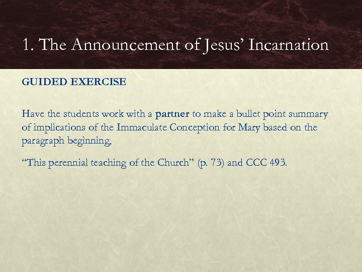 1. The Announcement of Jesus’ Incarnation GUIDED EXERCISE Have the students work with a