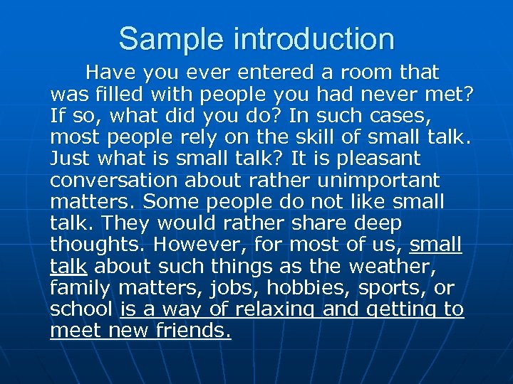 Sample introduction Have you ever entered a room that was filled with people you