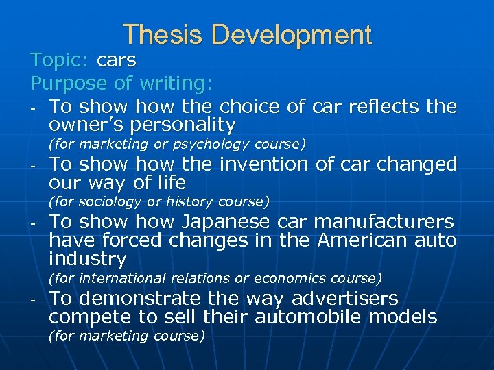Thesis Development Topic: cars Purpose of writing: - To show the choice of car
