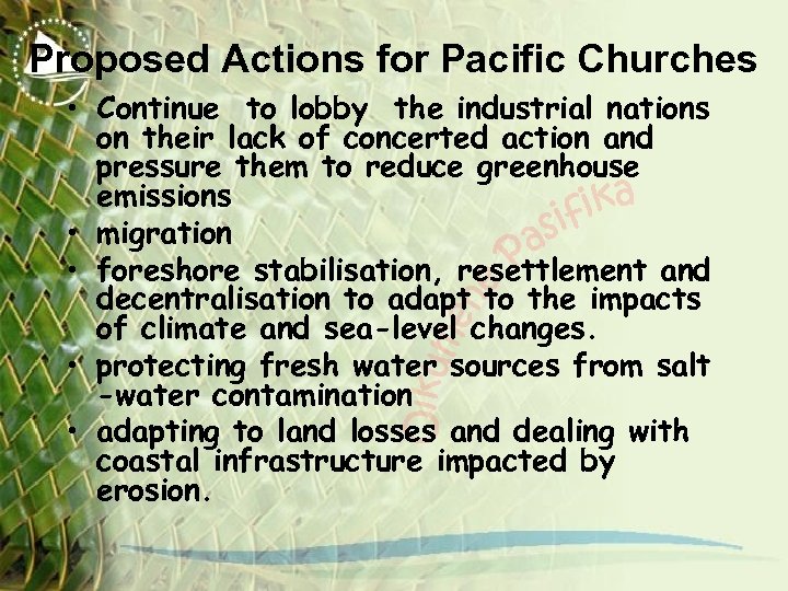 Proposed Actions for Pacific Churches • Continue to lobby the industrial nations on their
