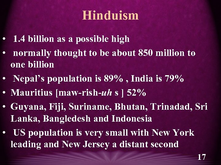 Hinduism • 1. 4 billion as a possible high • normally thought to be